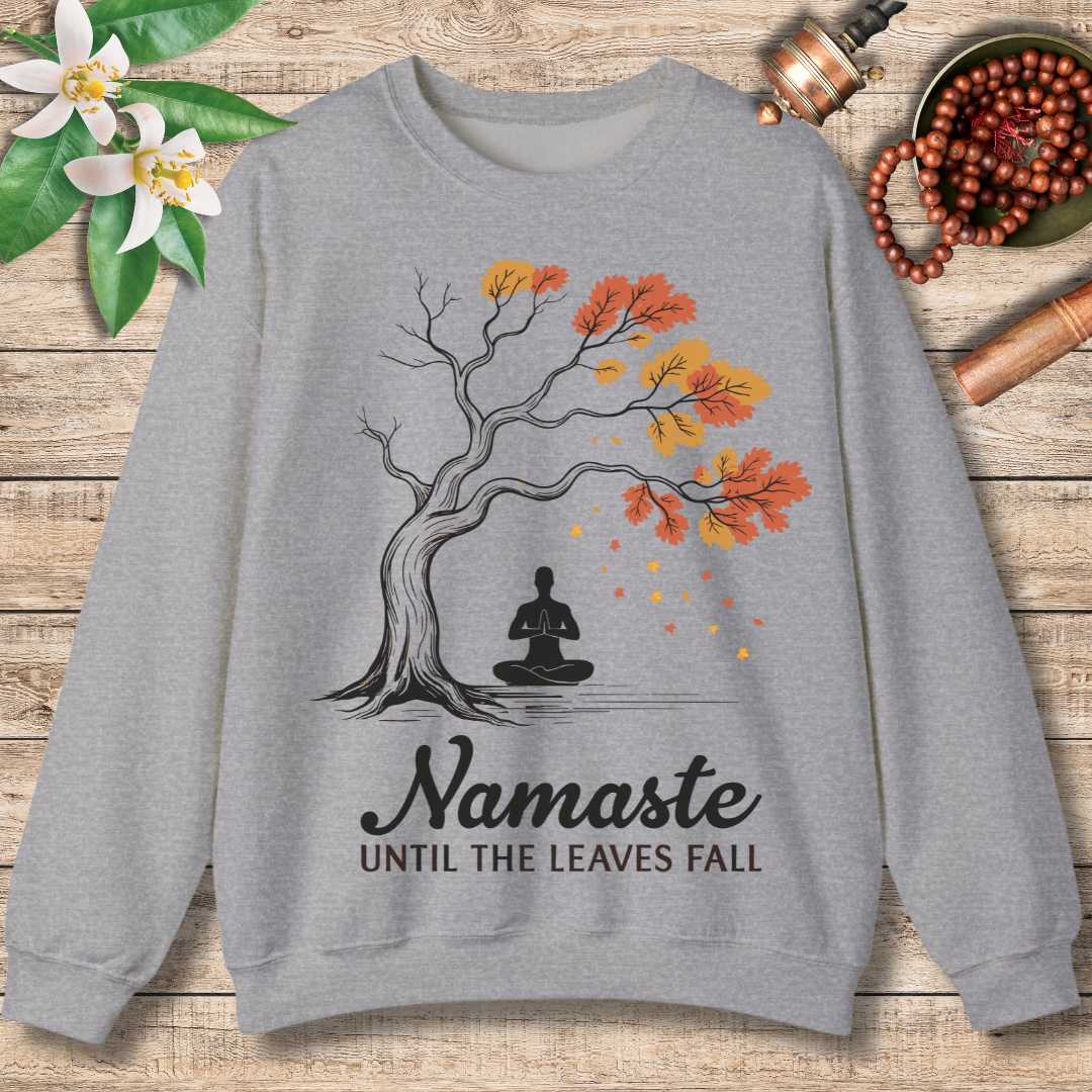 Namaste Until The Leaves Fall Sweatshirt