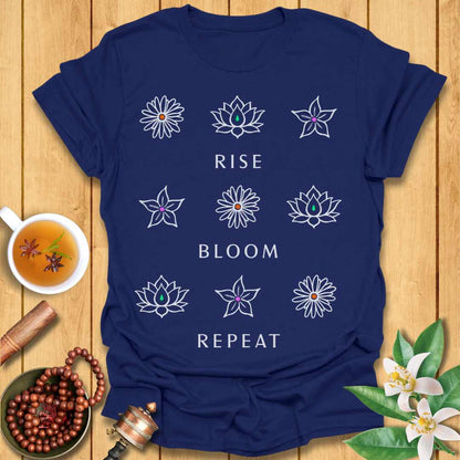 Rise. Bloom. Repeat T-Shirt
