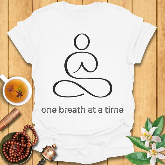 One breath at a time T-Shirt