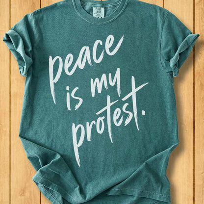 Peace Is My Protest Unisex Dyed T-Shirt