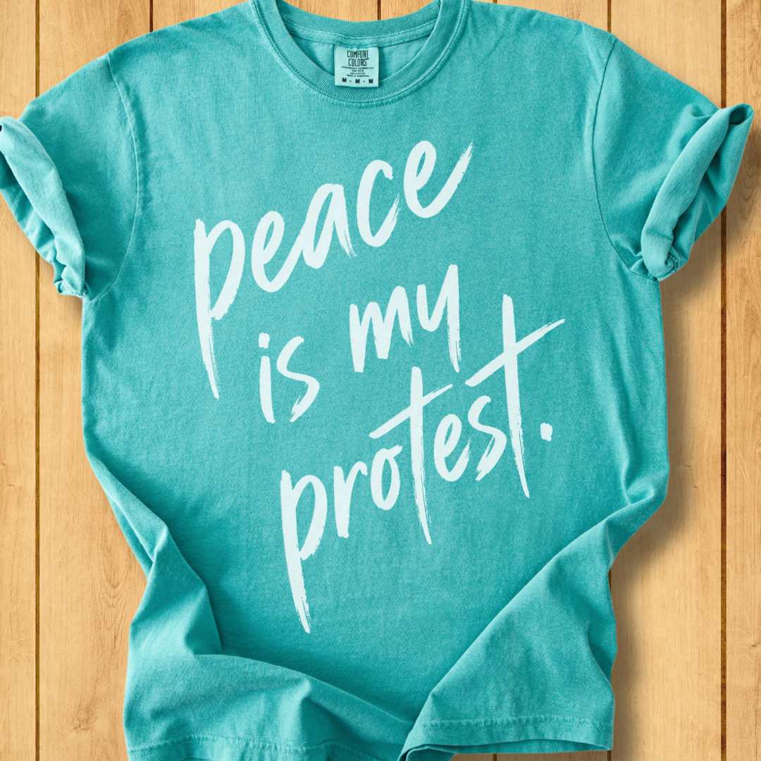 Peace Is My Protest Unisex Dyed T-Shirt