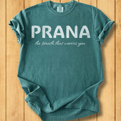 Prana - The Breath That Carries You Unisex Garment-Dyed T-Shirt