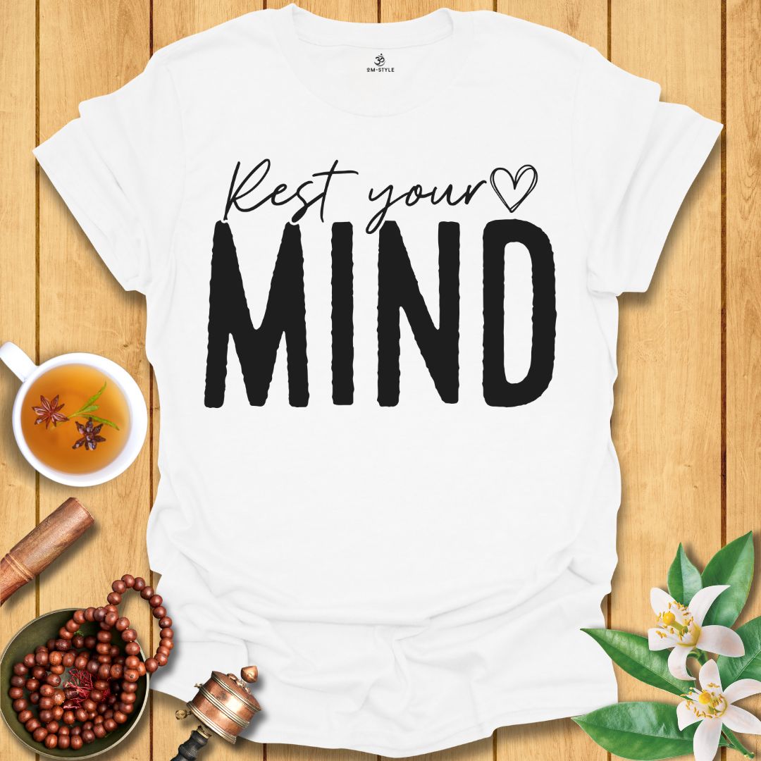 Rest Your Mind T-Shirt