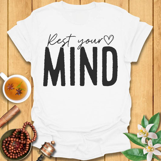 Rest Your Mind T-Shirt
