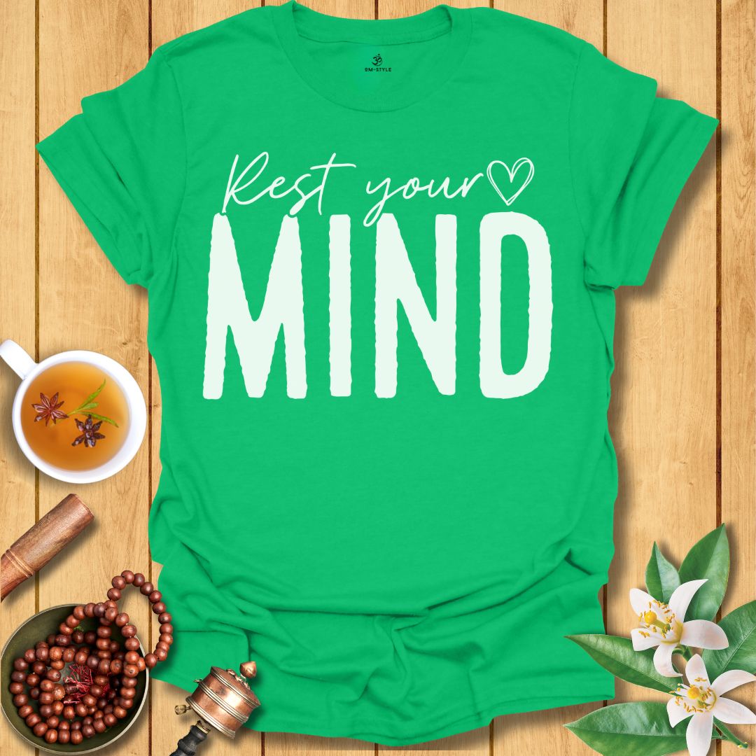 Rest Your Mind T-Shirt