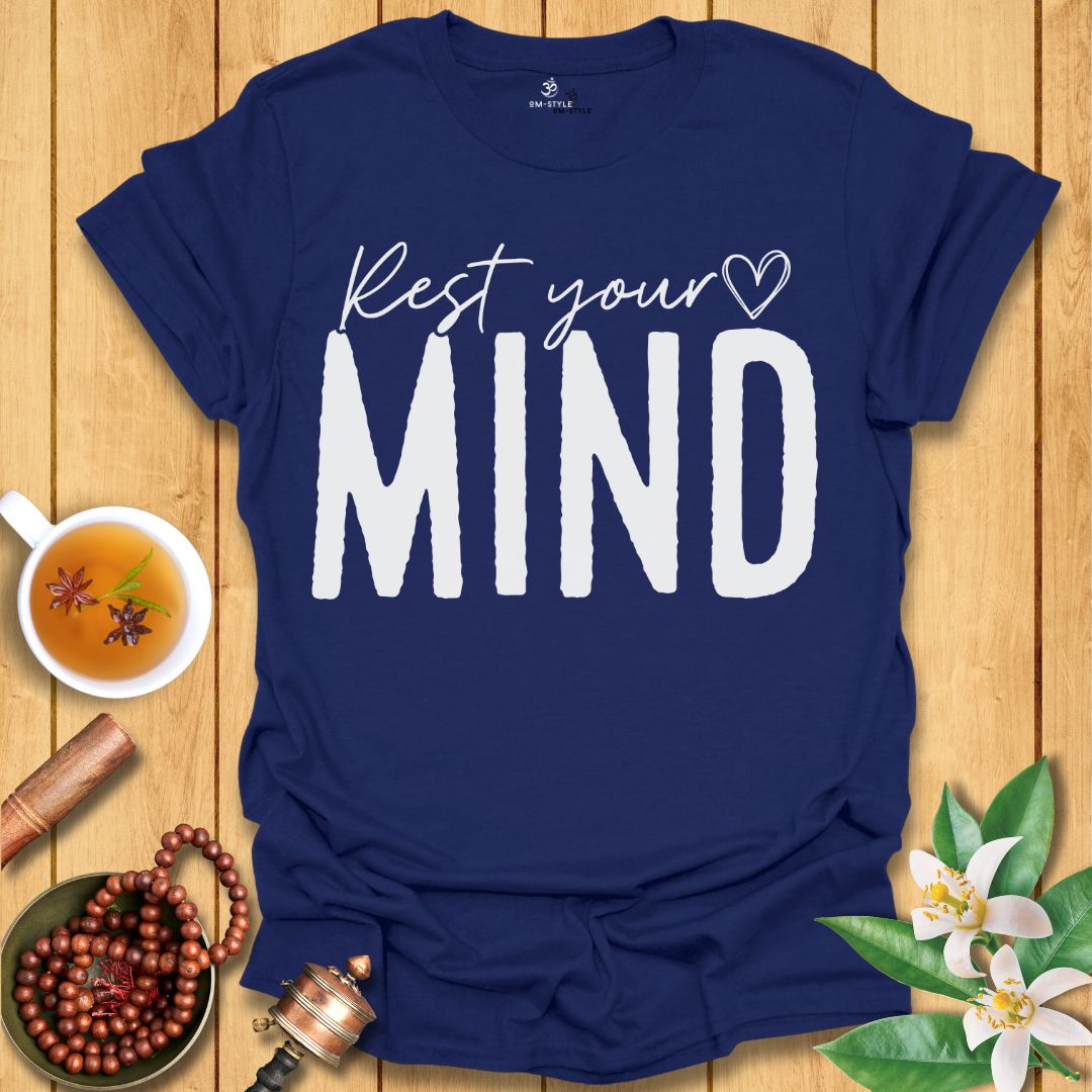 Rest Your Mind T-Shirt