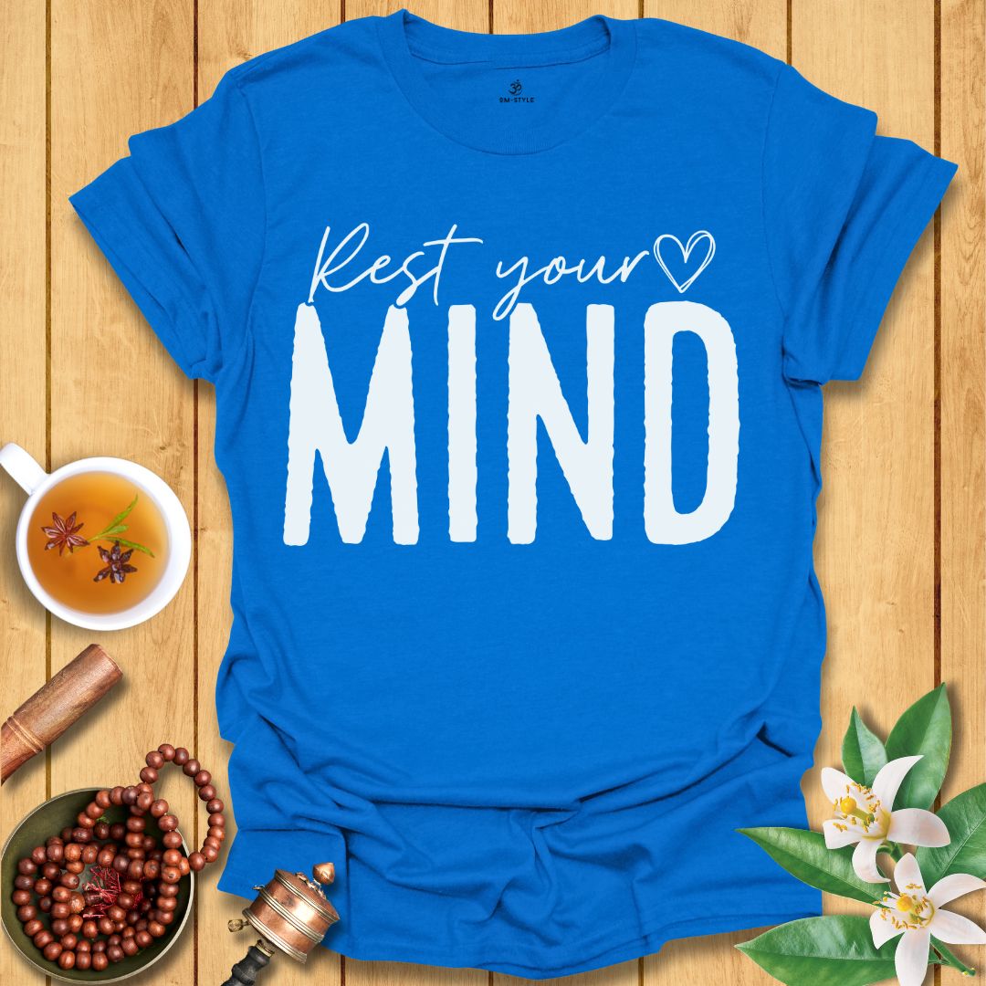 Rest Your Mind T-Shirt