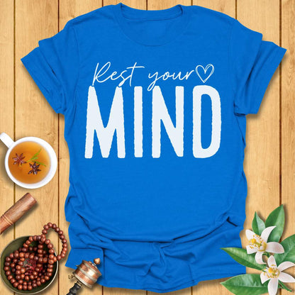 Rest Your Mind T-Shirt