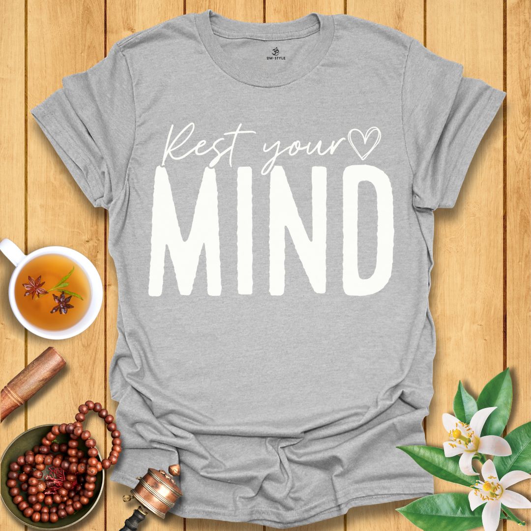 Rest Your Mind T-Shirt