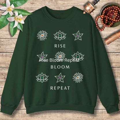 Rise. Bloom. Repeat. Sweatshirt