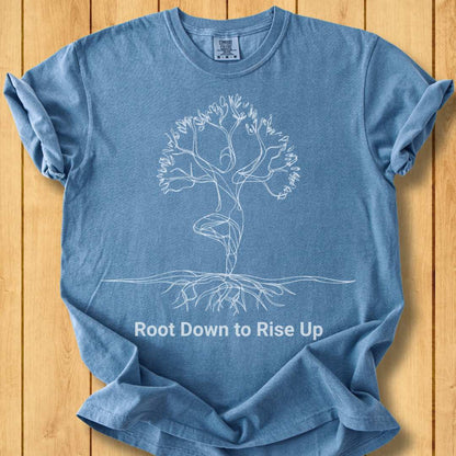Root Down to Rise Up Unisex - Dyed T-Shirt