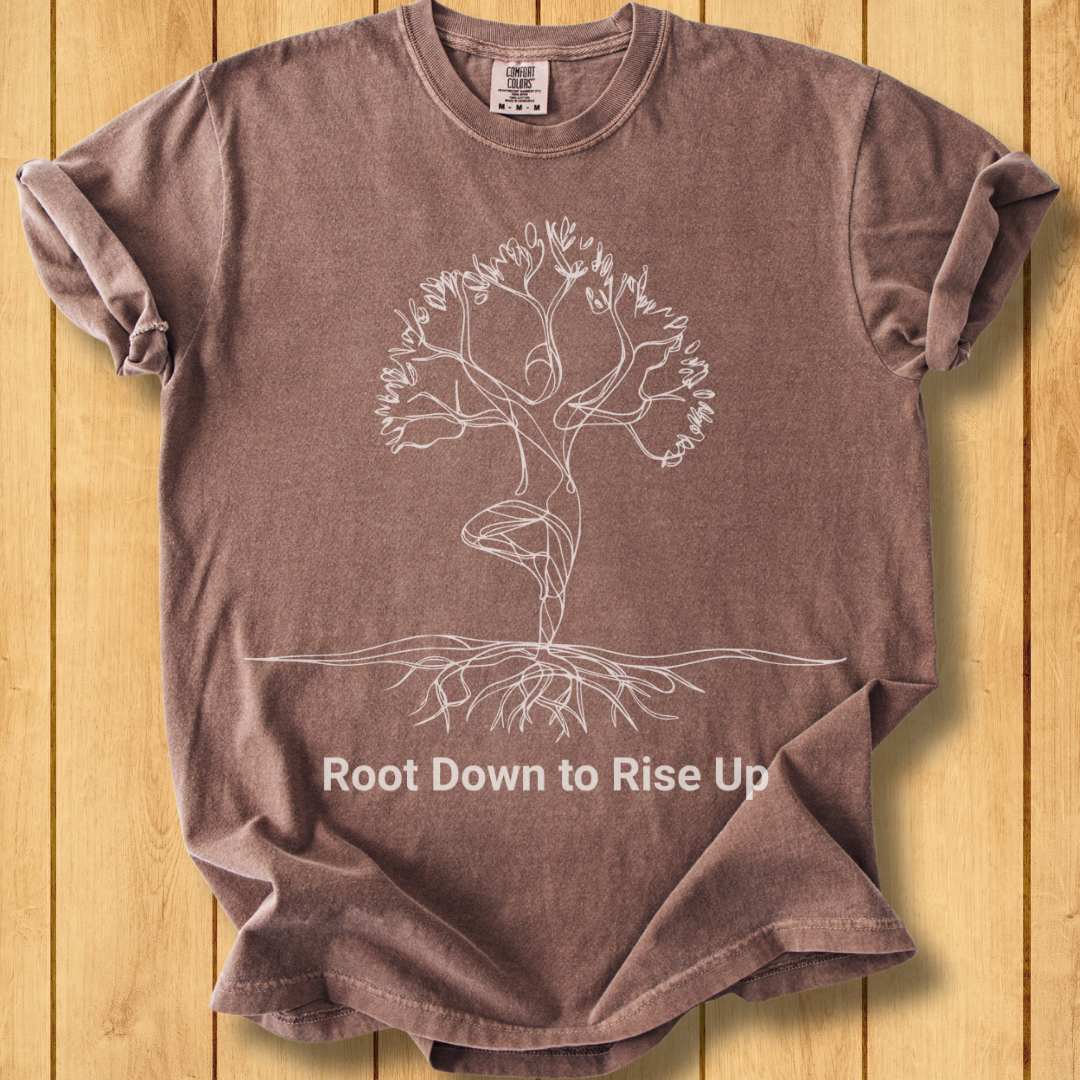 Root Down to Rise Up Unisex - Dyed T-Shirt