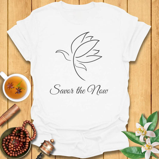 Savor the Now T-Shirt