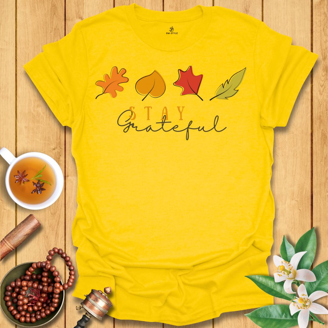 Stay Grateful T-Shirt