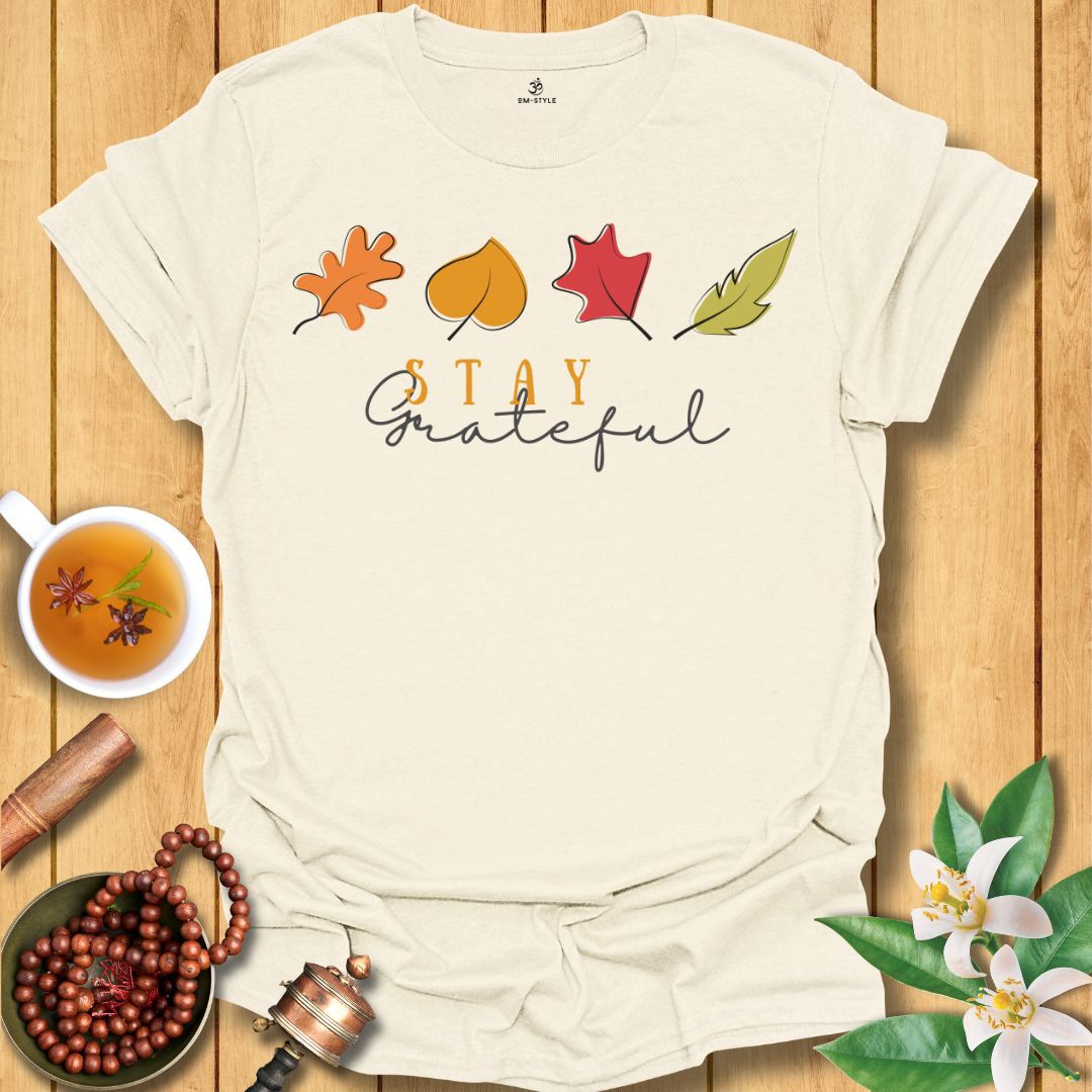 Stay Grateful T-Shirt