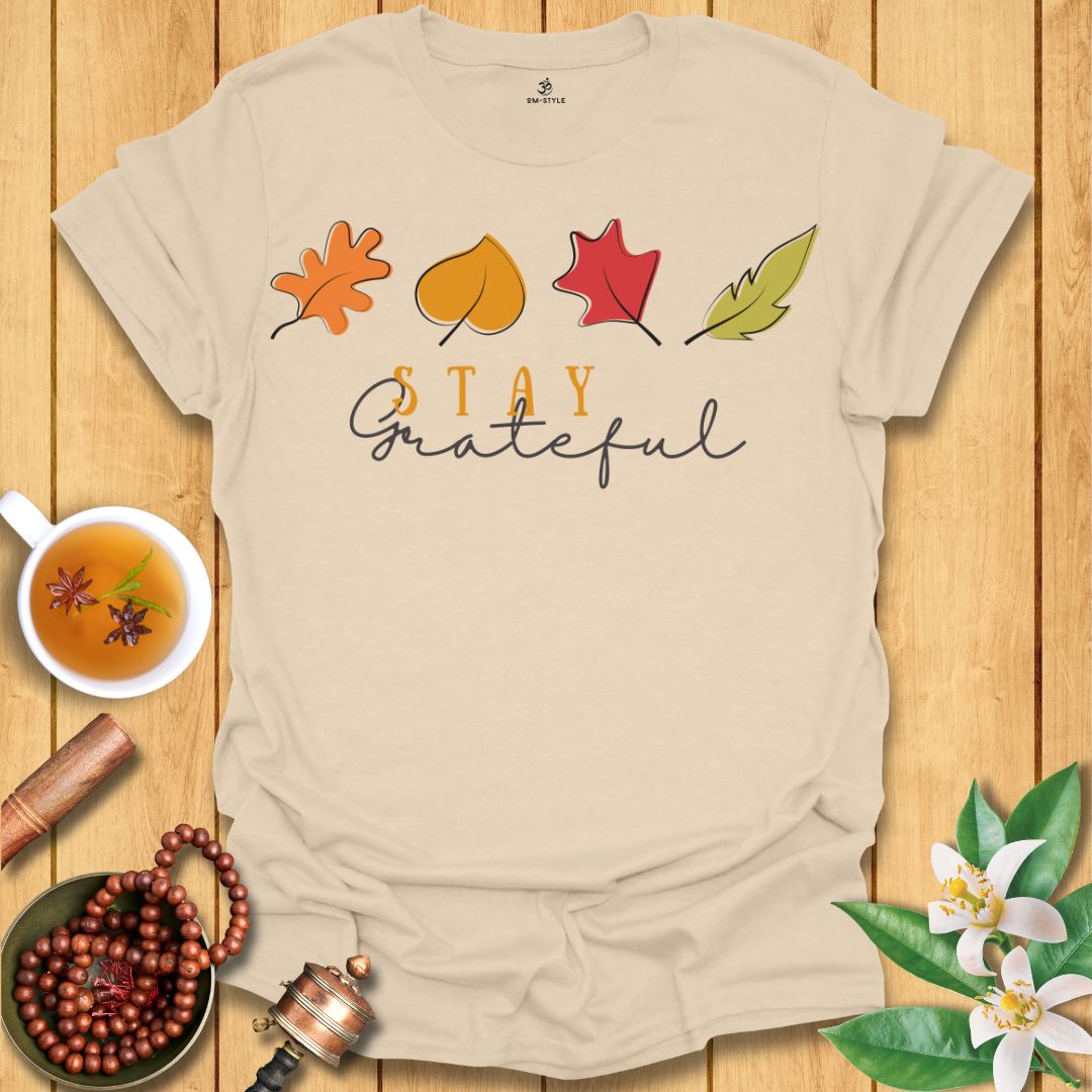 Stay Grateful T-Shirt