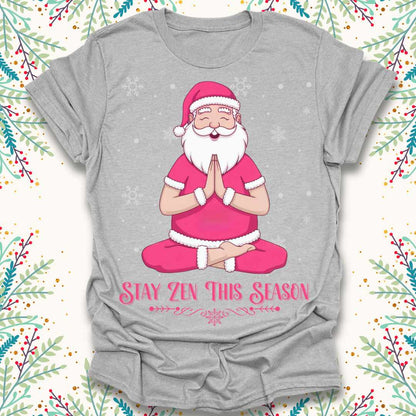 Stay Zen This Season - Christmas T-Shirt