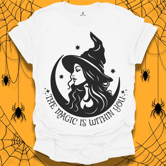 The Magic is Within You Halloween  T-Shirt