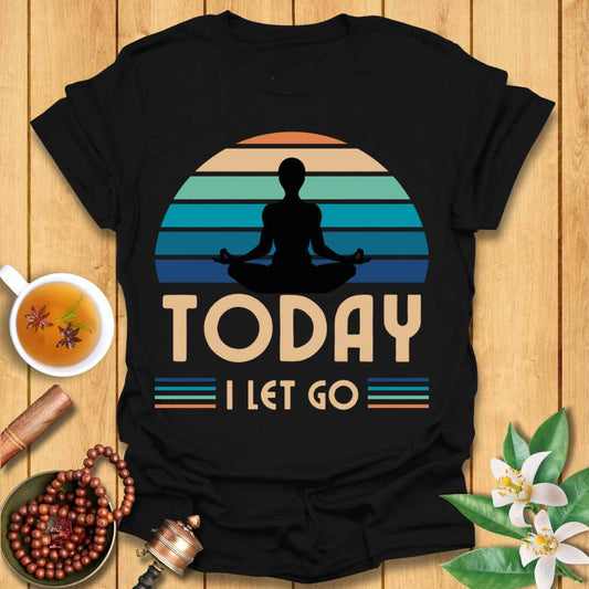 Today, I Let GoT-Shirt