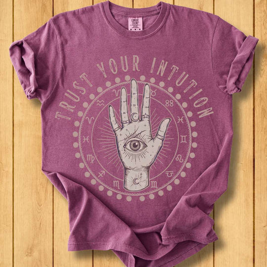 Trust Your Intuition Unisex Garment-Dyed T-Shirt