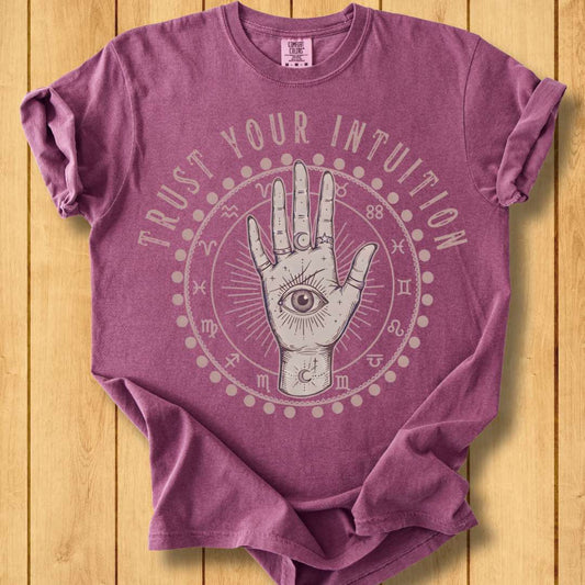 Trust Your Intuition Unisex Garment-Dyed T-Shirt