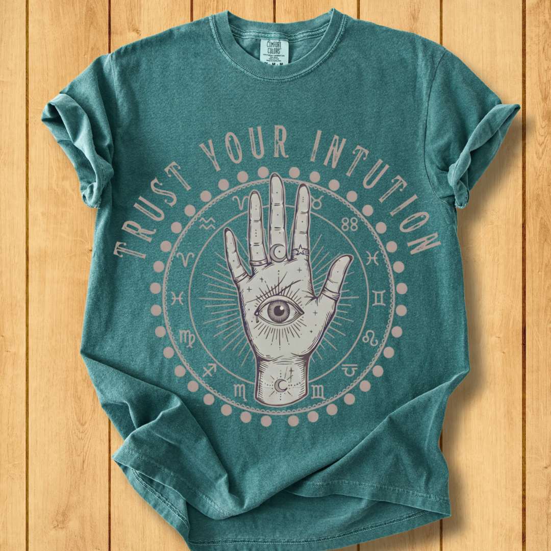 Trust Your Intuition Unisex Garment-Dyed T-Shirt