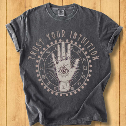Trust Your Intuition Unisex Garment-Dyed T-Shirt