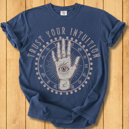 Trust Your Intuition Unisex Garment-Dyed T-Shirt