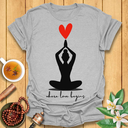 Where Love Begins T-Shirt