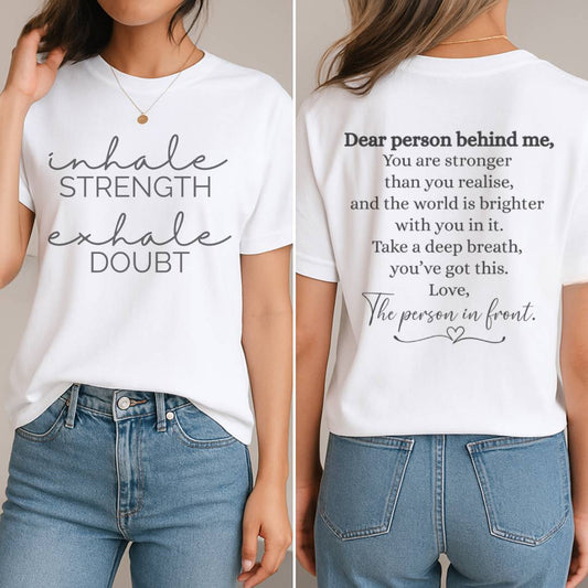 Dear Person Behind Me T-Shirt (Front + Back)