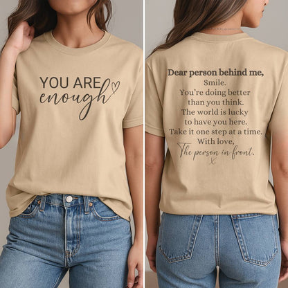 You Are Enough T-Shirt (Front + Back)