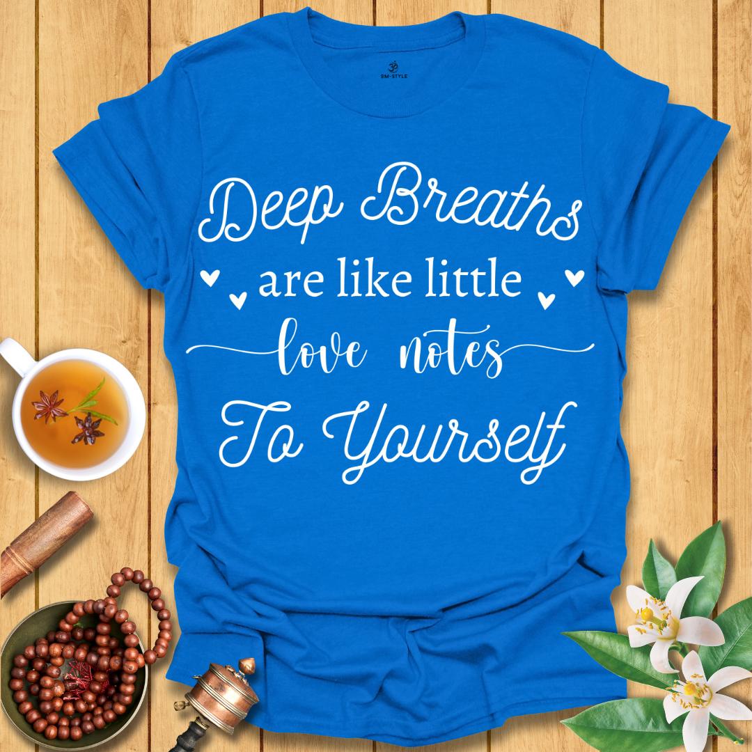 Love Notes To Yourself T-Shirt