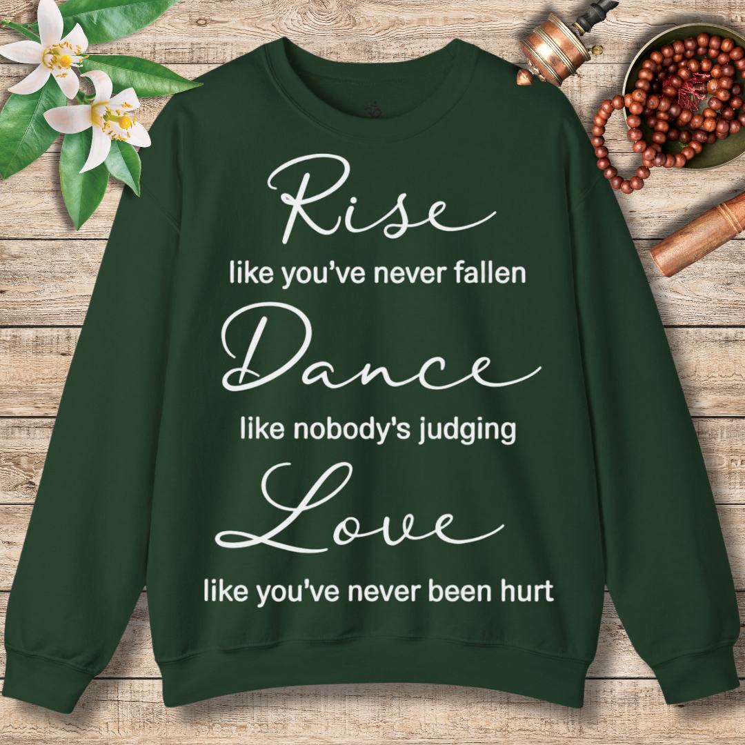 Rise, Dance, Love Sweatshirt