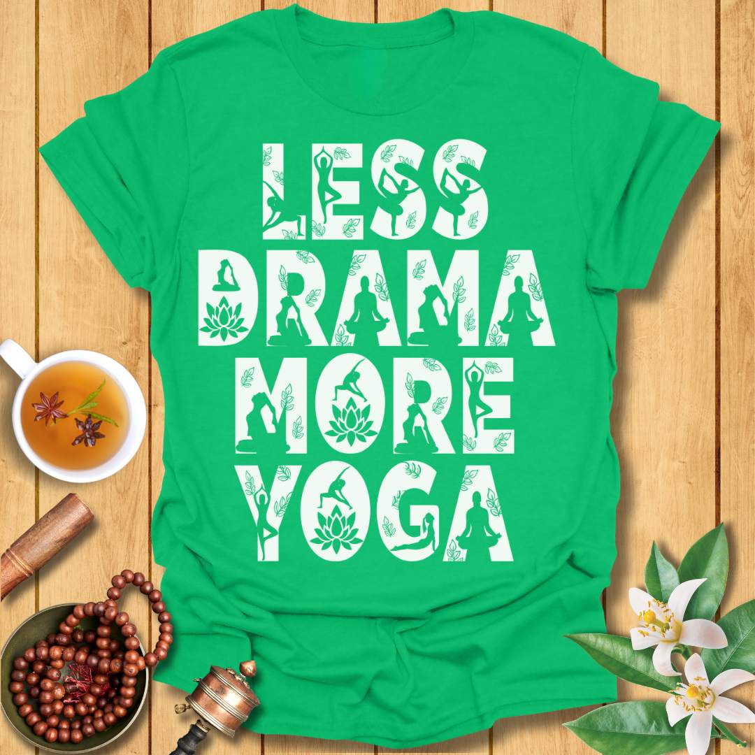 Less Drama More Yoga Poses T-Shirt