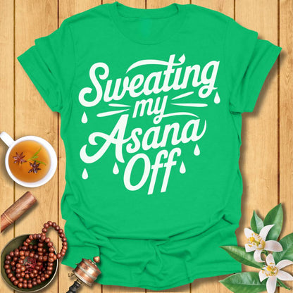 Sweating My Asana Off T-Shirt