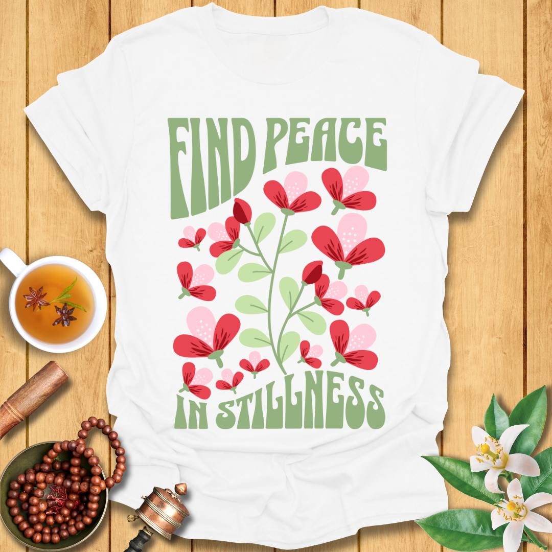 Find Peace in Stillness T-Shirt