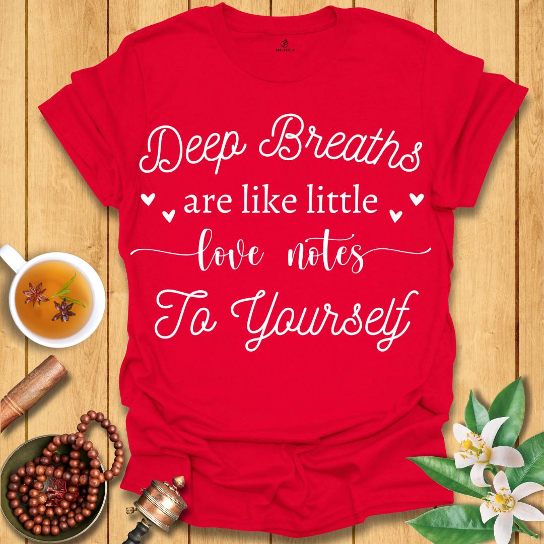 Love Notes To Yourself T-Shirt