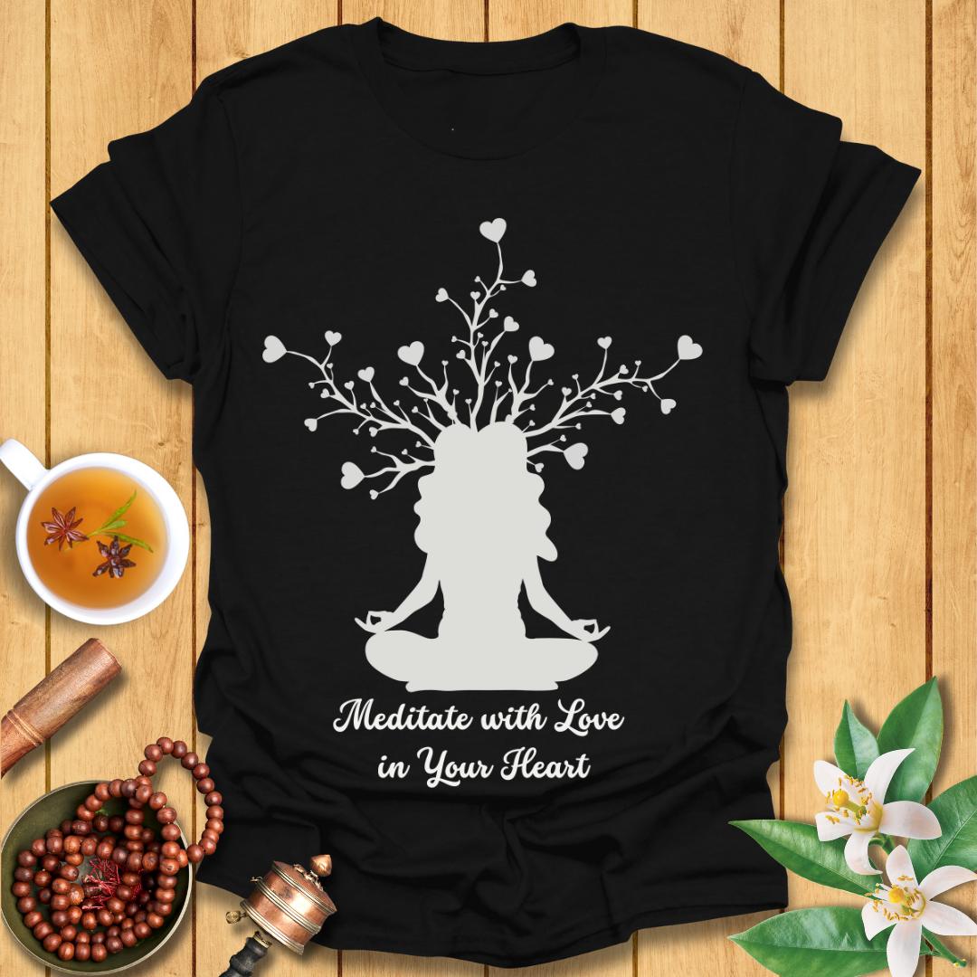 Meditate with Love T-Shirt