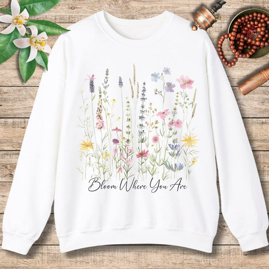 Bloom Where You Are Sweatshirt