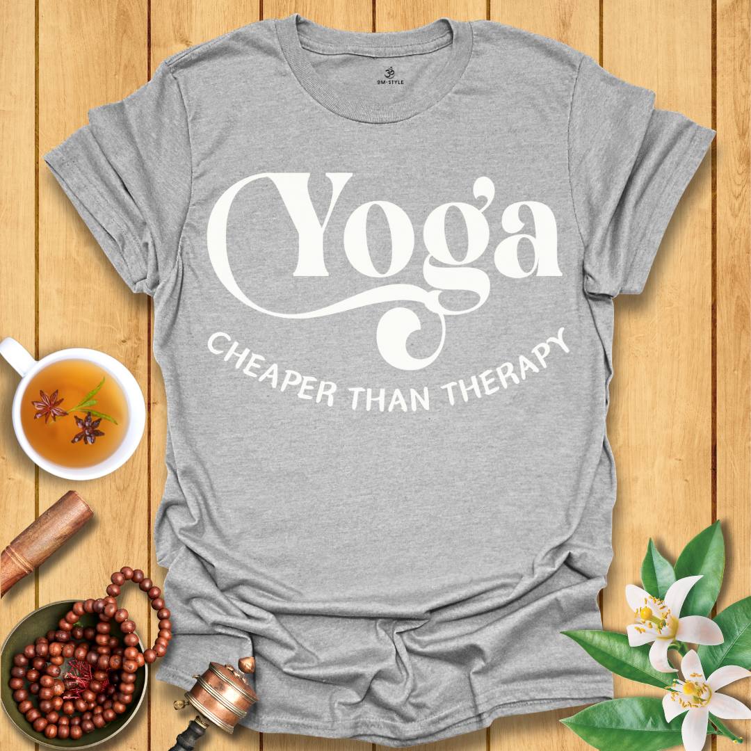 Yoga: Cheaper than therapy T-Shirt