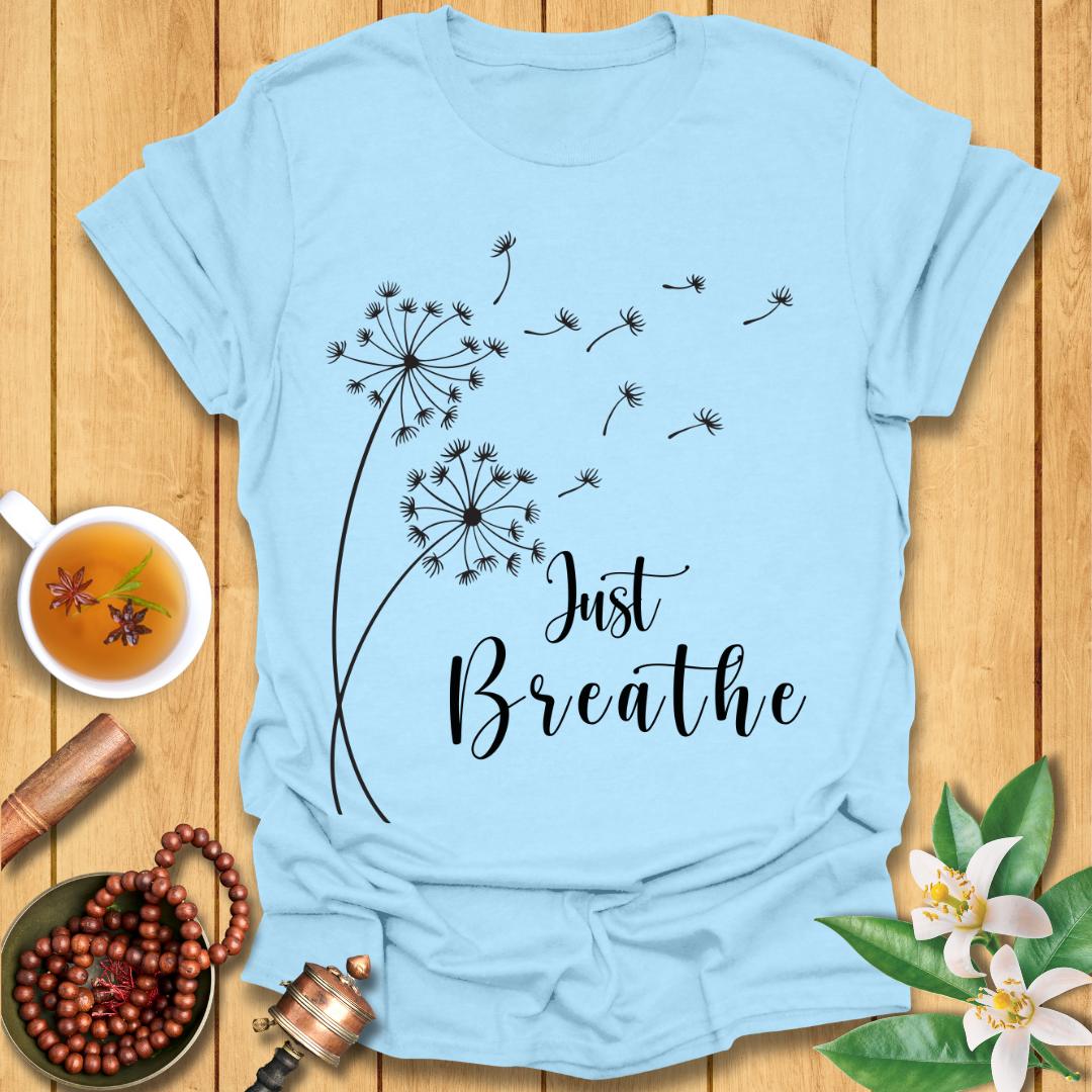 Calming Just Breathe T-Shirt