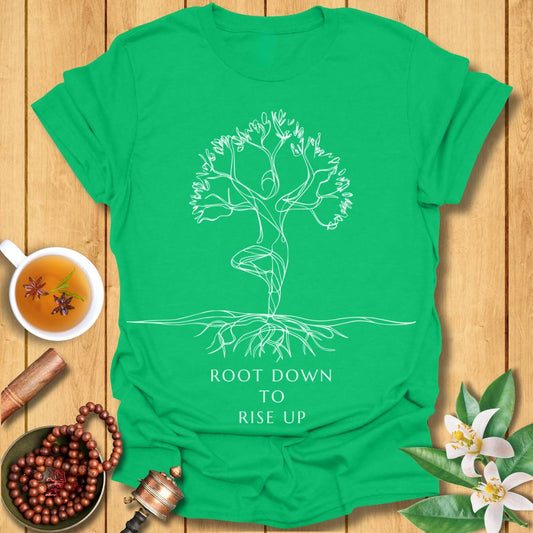Root Down To Rise Up T-Shirt