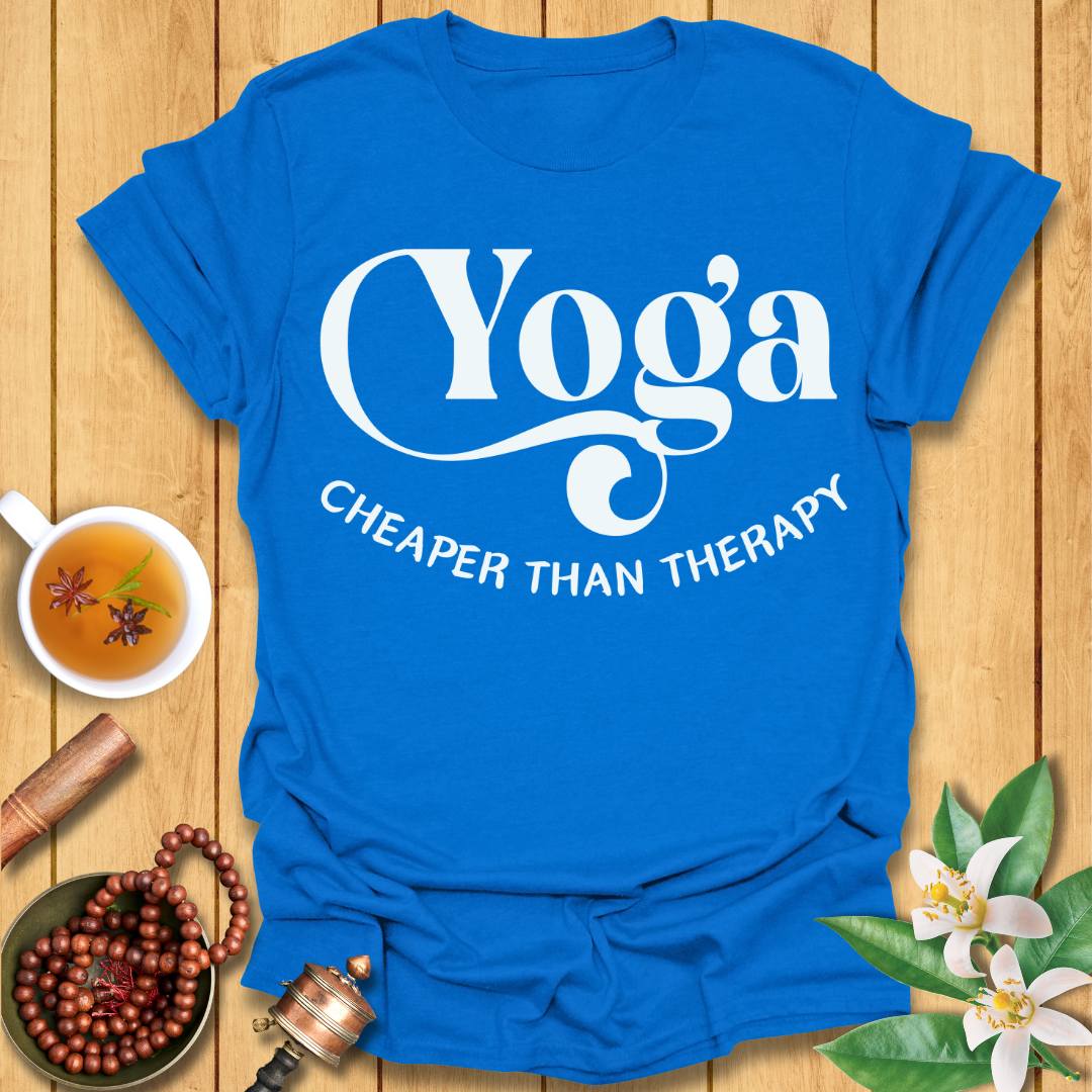 Yoga: Cheaper than therapy T-Shirt