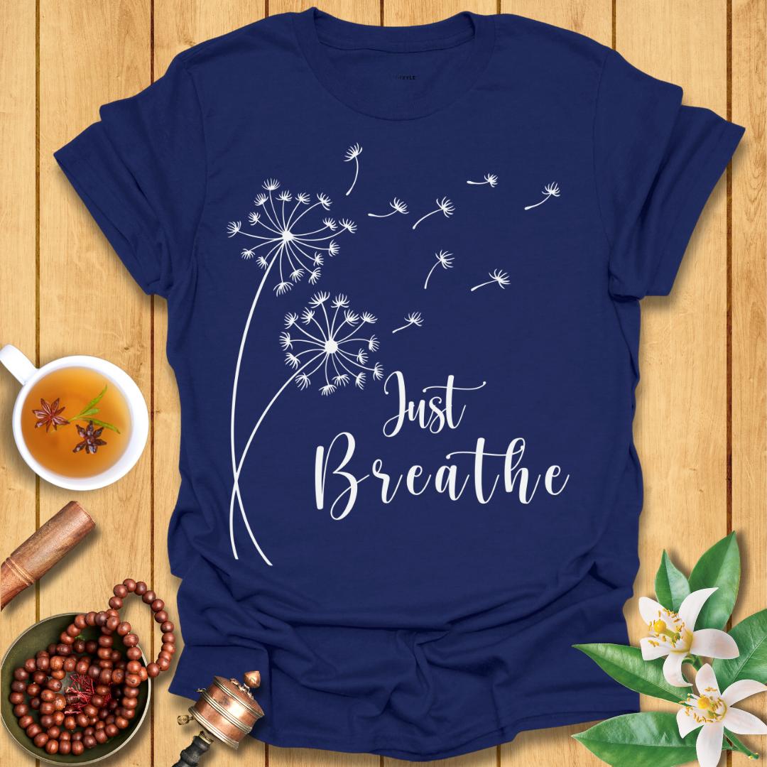 Calming Just Breathe T-Shirt