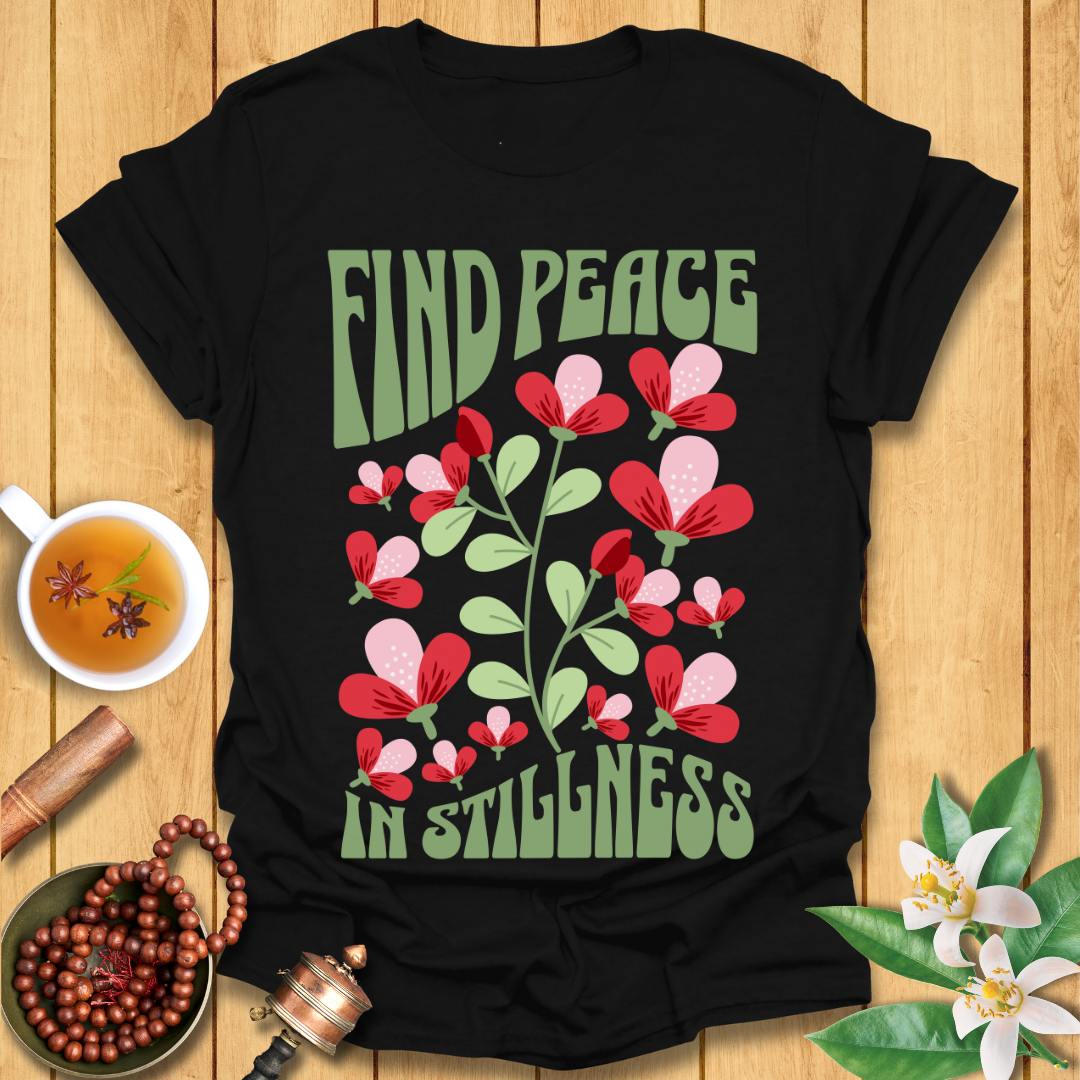 Find Peace in Stillness T-Shirt