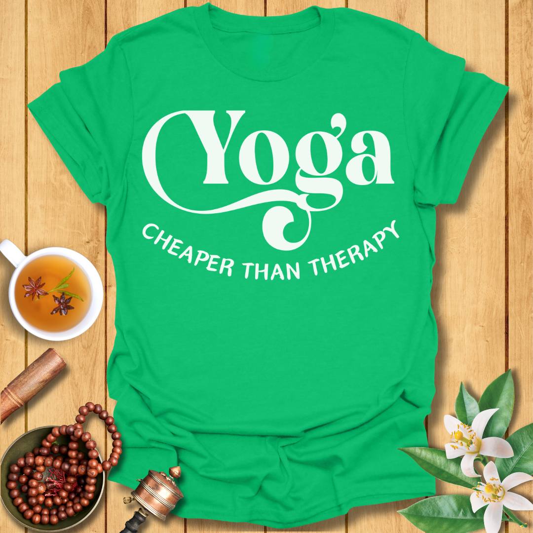 Yoga: Cheaper than therapy T-Shirt