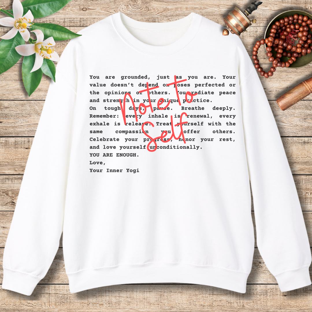 Note to Self Sweatshirt