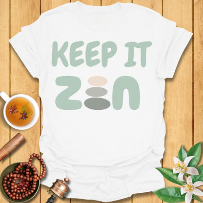 Keep it Zen - T-Shirt