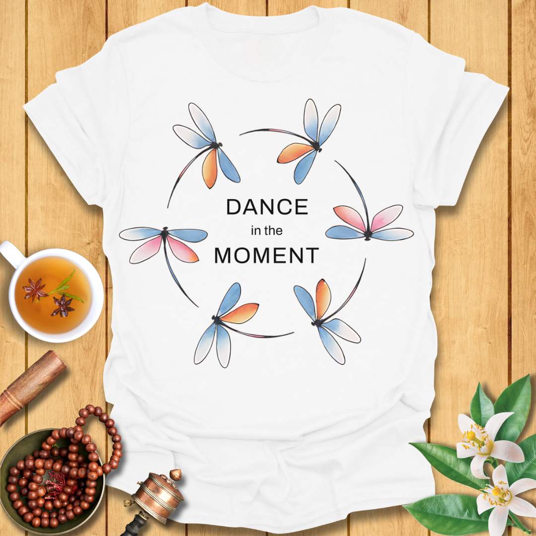 Dance in the Moment T-Shirt