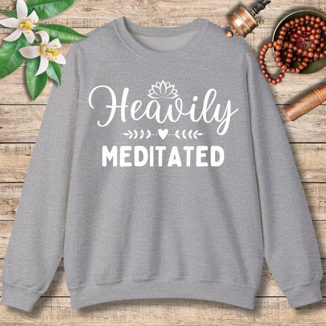 Heavily Meditated Sweatshirt